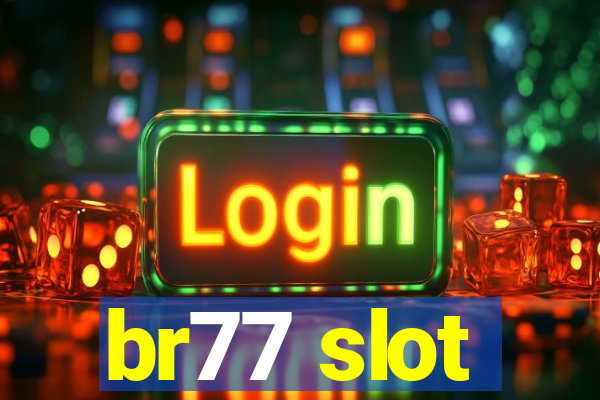 br77 slot